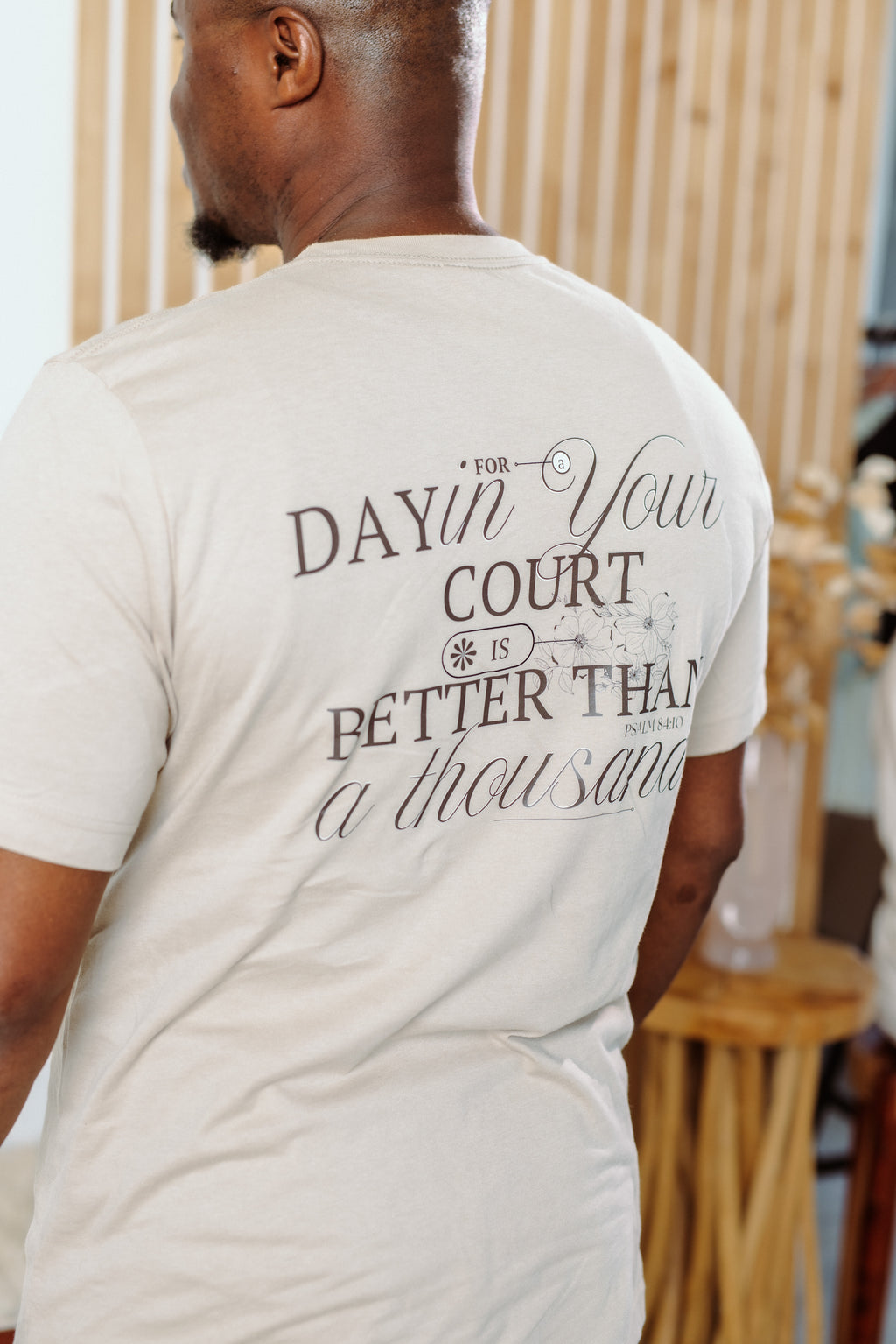 A Day in Your Courts | Psalm 84:10 T-Shirt